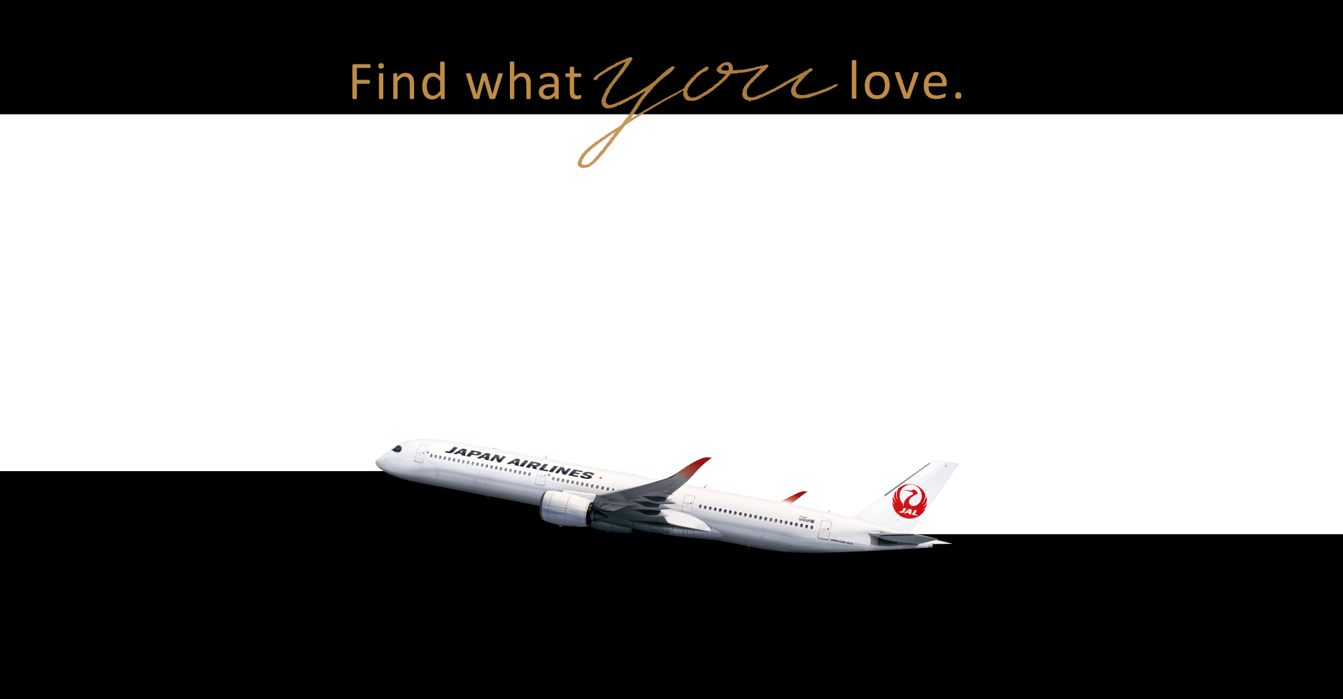 Find what you love.