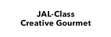 JAL-Class Creative Gourmet