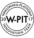 WAKUWAKU-PLATFORM 2017 INNOVATION TEAM W-PIT